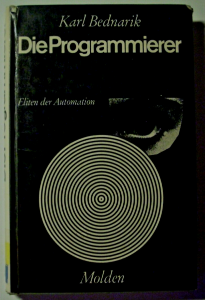 Die Progammierer - Eliten der Automation von Karl Bednarik